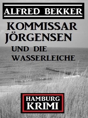 cover image of Kommissar Jörgensen und die Wasserleiche